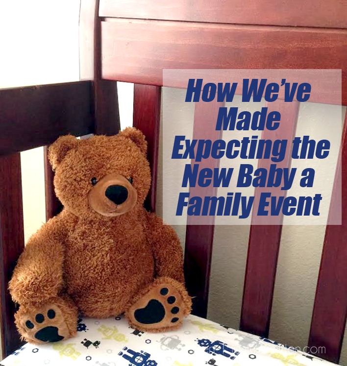 How We’ve Made Expecting the New Baby a Family Event